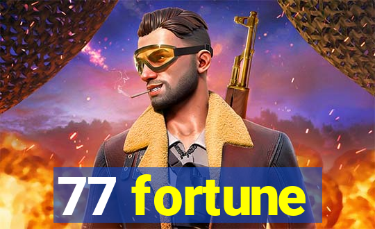 77 fortune